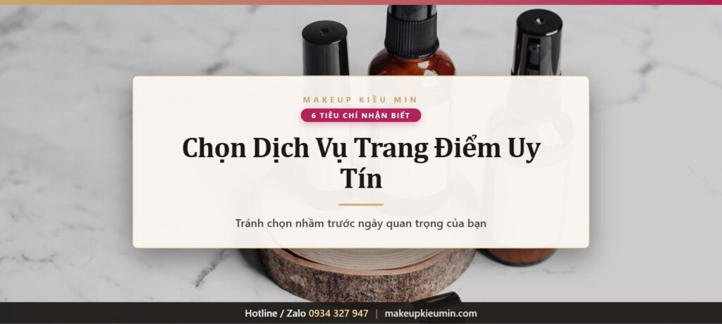 Banner bài viết 6 tiêu chí chọn dịch vụ trang điểm tại nhà uy tín tại TPHCM