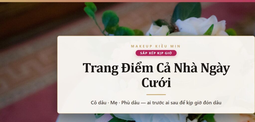 Banner bài viết sắp xếp trang điểm cho cô dâu, mẹ và phù dâu trong ngày cưới