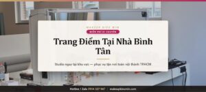 Banner bài viết dịch vụ trang điểm tại nhà khu vực Bình Tân TPHCM