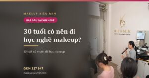 30 tuổi có nên đi học nghề makeup? Chuyện bắt đầu lại khi đã đi làm vài năm