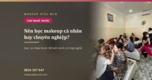 Makeup Kiều Min — banner hoc ca nhan hay chuyen nghiep
