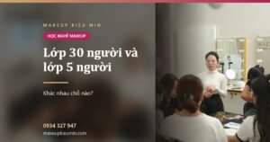 Ảnh bài viết lớp 30 người và lớp 5 người của Makeup Kiều Min