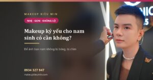 Makeup kỷ yếu cho nam sinh — Makeup Kiều Min