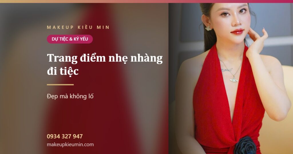 Ảnh bài viết trang điểm nhẹ nhàng đi tiệc của Makeup Kiều Min