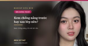 Bôi kem chống nắng trước khi trang điểm hay sau — chờ bao lâu cho nền hết trượt