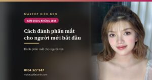 Cách đánh phấn mắt cho người mới bắt đầu — tán sao cho không lem, không thành mảng