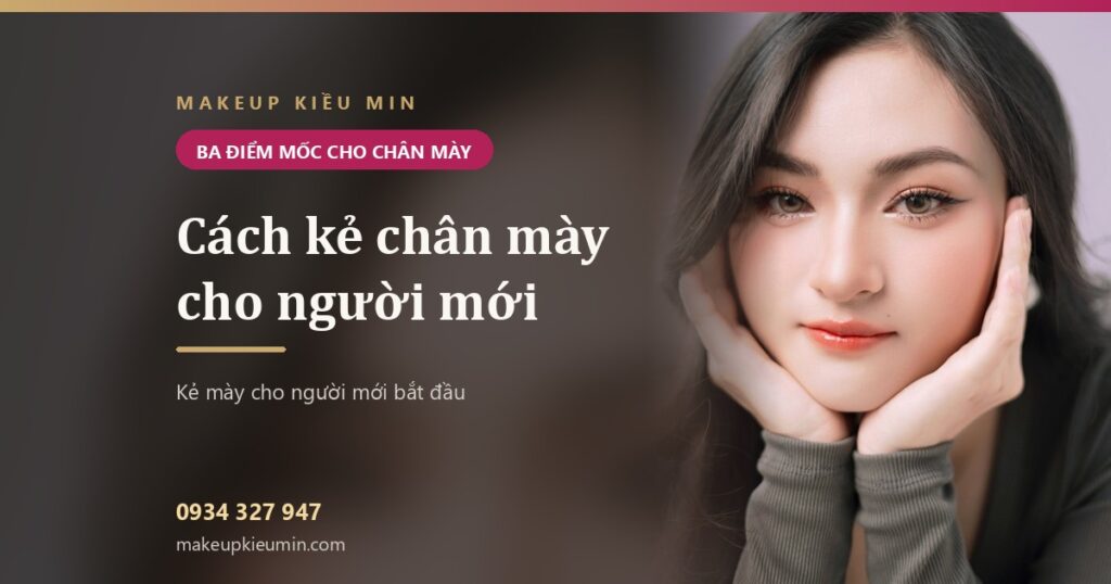 Cách kẻ chân mày cho người mới bắt đầu — lấy ba điểm mốc ngay trên mặt mình