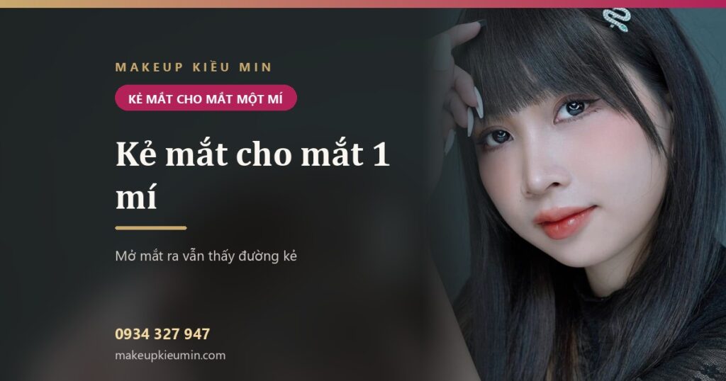 Cách kẻ mắt cho mắt 1 mí — mở mắt ra vẫn thấy đường kẻ