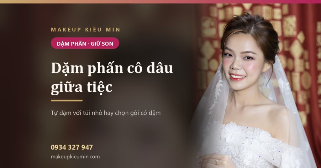 Banner: Dặm phấn cho cô dâu giữa tiệc: tự dặm với túi đồ nhỏ hay chọn gói có dặm