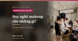 Học nghề makeup cần những gì? Danh sách chuẩn bị trước buổi học đầu tiên