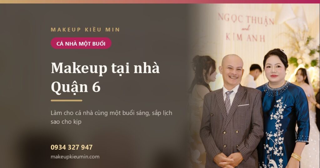 Makeup tại nhà Quận 6 — Kiều Min