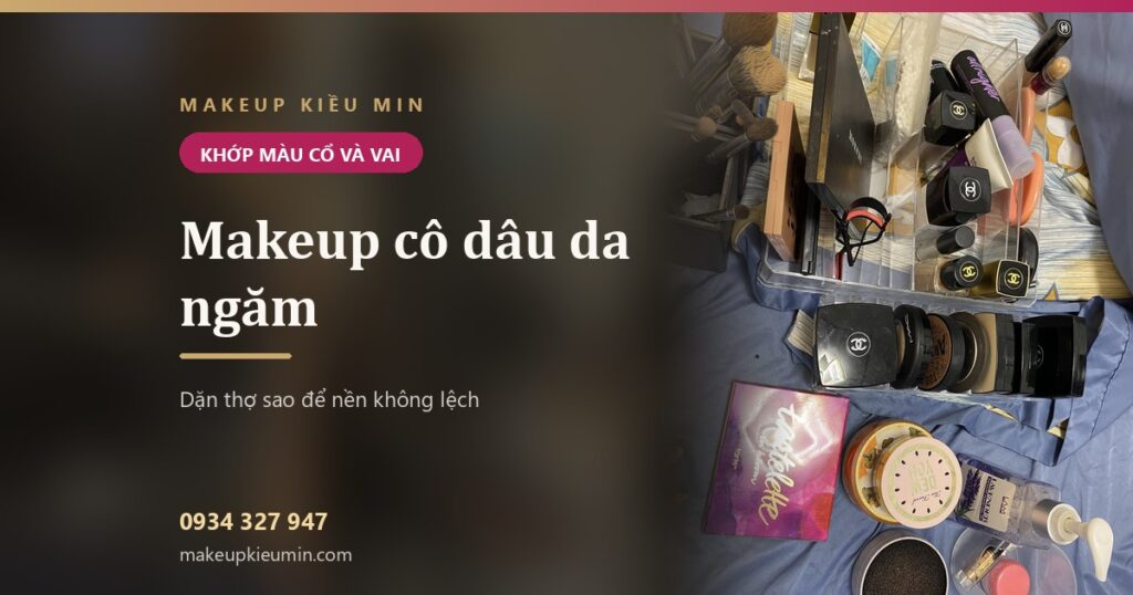 Banner: Makeup cô dâu da ngăm: dặn thợ sao để nền khớp màu cổ và vai
