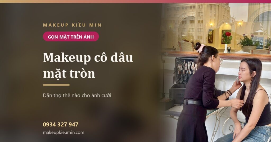 Banner: Makeup cô dâu mặt tròn: dặn thợ thế nào để ảnh cưới nhìn gọn mặt