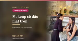 Banner: Makeup cô dâu mặt tròn: dặn thợ thế nào để ảnh cưới nhìn gọn mặt