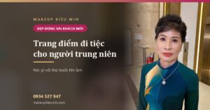 Trang điểm đi tiệc cho người trung niên: nói gì với thợ để đẹp đúng vai khách mời