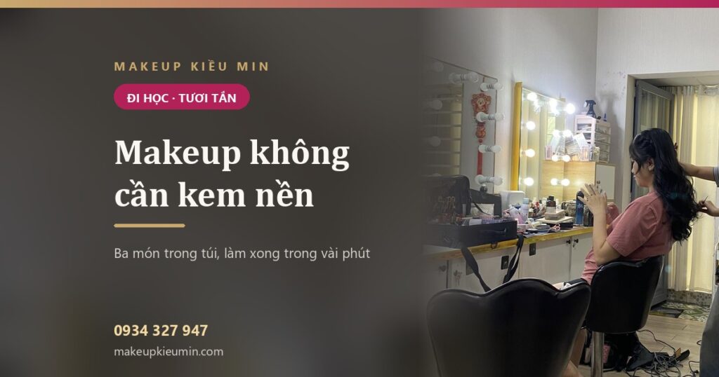 Cách makeup ko cần kem nền: tươi tắn đi học chỉ với ba món
