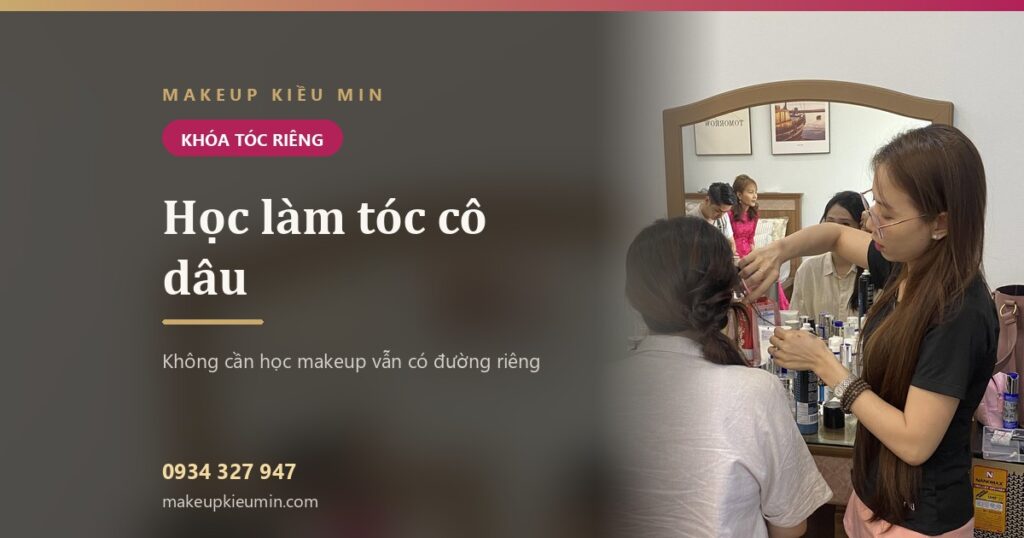 Học làm tóc cô dâu mà không học makeup: có khóa riêng không, học bao lâu